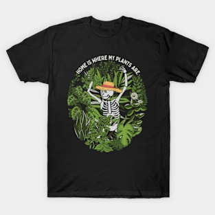 Plants Lover's, Gardener's Home Is Where My Plants Are T-Shirt